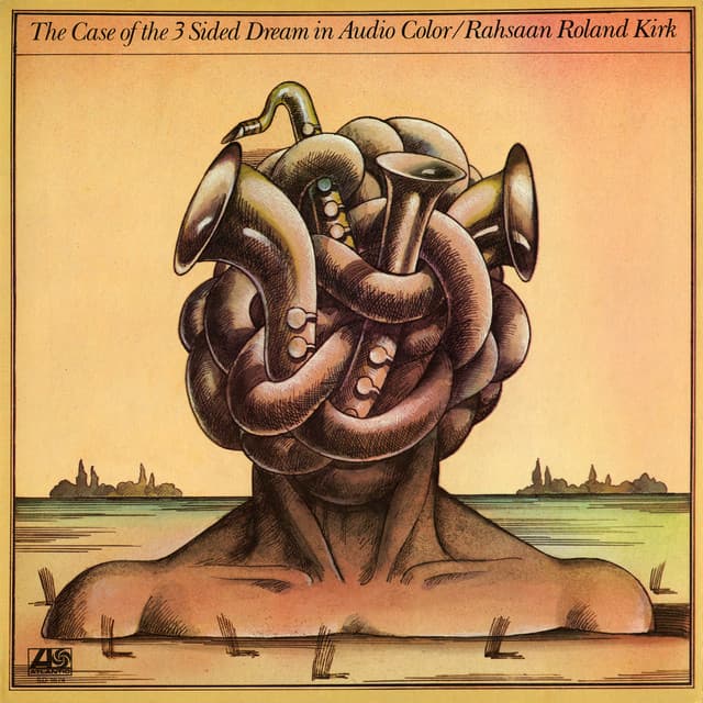 The Case of the 3 Sided Dream in Audio Color - Rahsaan Roland Kirk