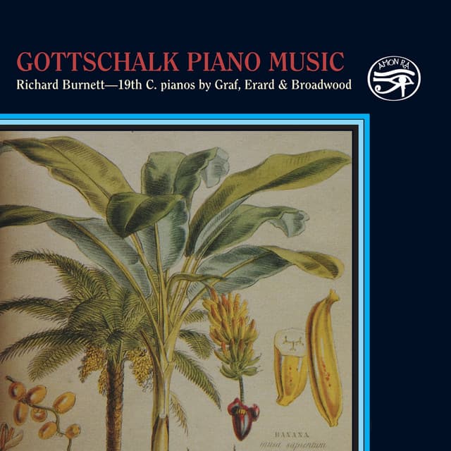 Gottschalk: Piano Music on Historic Pianos - Louis Moreau Gottschalk