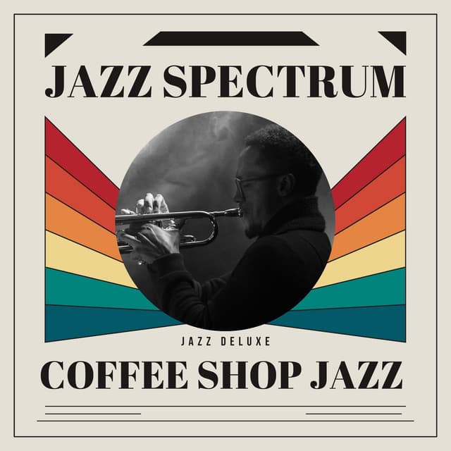 The Jazz Spectrum: Coffee Shop Jazz - Jazz Deluxe