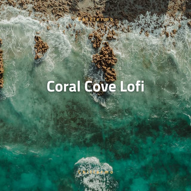 Coral Cove Lofi: Oceanic Bliss - Chillermo