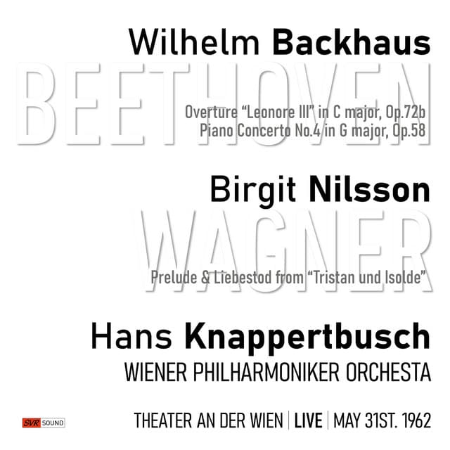 Backhaus - Nilsson - Knappertbusch In Concert Live Viena May 31st. 1962 - Hans Knappertsbusch