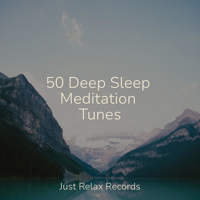 50 Deep Sleep Meditation Tunes - Bedtime Baby