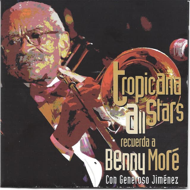Tropicana All Stars Recuerda a Benny Moré Con Generoso Jiménez - Tropicana All Stars