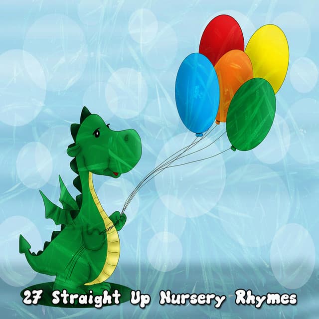 27 Straight Up Nursery Rhymes - Nursery Rhymes & Kids Songs