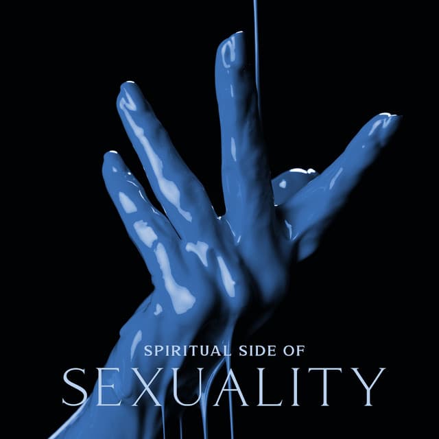 Spiritual Side of Sexuality - Tantric Music Masters