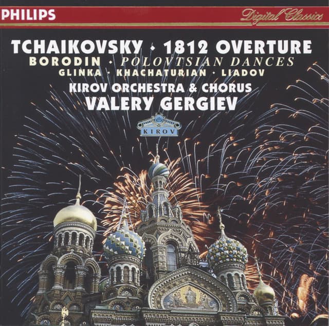 Tchaikovsky: 1812 Overture / Borodin: Polovtsian Dances / Glinka: Ruslan & Lyudmila / Khachaturian / Liadov - Mariinsky Chorus