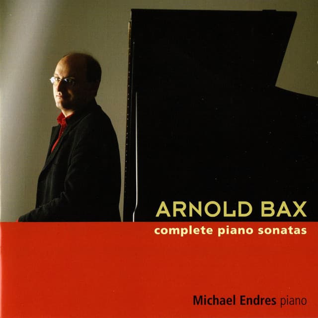 Arnold Bax: Complete Piano Sonatas - Arnold Bax