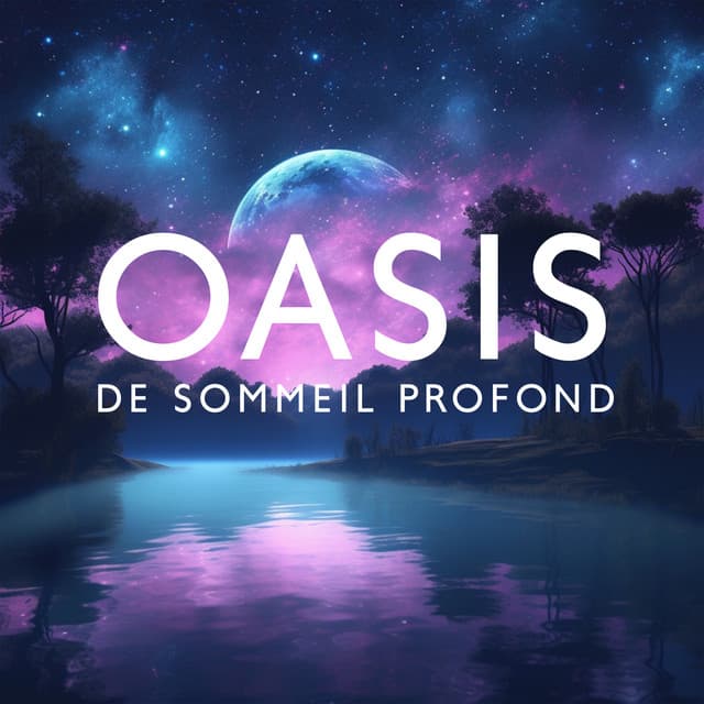 Oasis de sommeil profond: Musique d'ambiance pour relaxation mentale et sophrologie de la nuit calme - Relaxation mentale