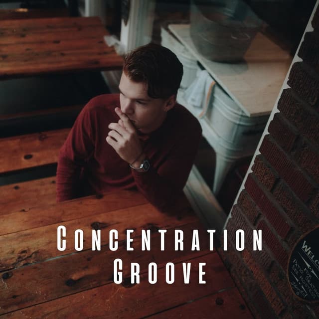 Concentration Groove: Tranquil Melodies for Clear Thought - Instrumental Hip-Hop
