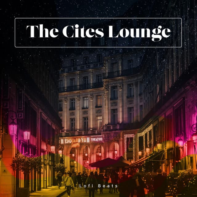 The Cites Lounge - Lofi Beats
