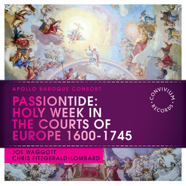 Passiontide: Holy Week in the Courts of Europe 1600-1745 - Michel Richard Delalande