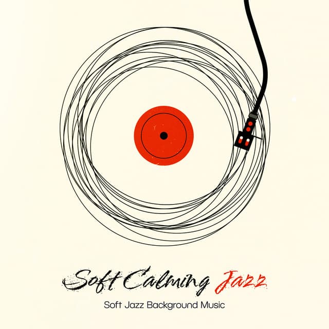Soft Calming Jazz - Soft Jazz Background Music