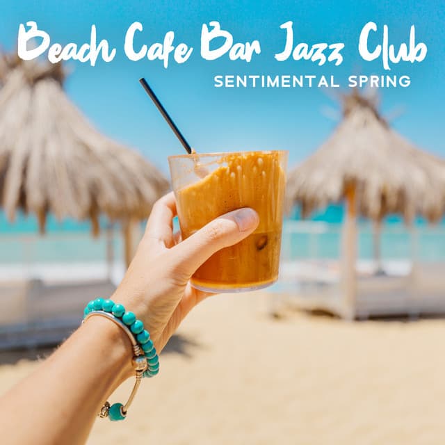 Beach Cafe Bar Jazz Club: Sentimental Spring - Cafe Latino Dance Club