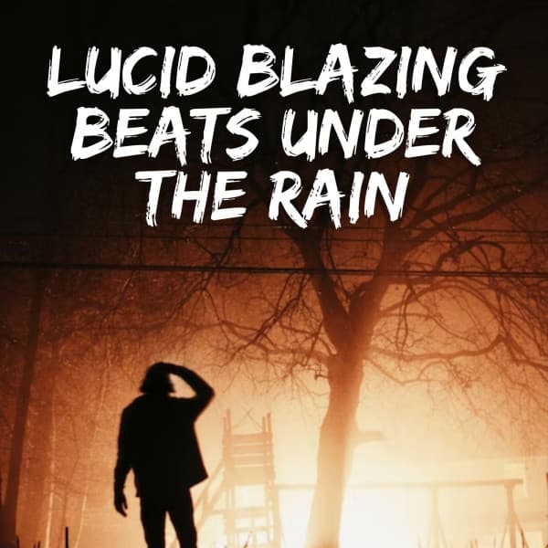 Lucid Blazing Beats under the Rain - Nature Radio 1