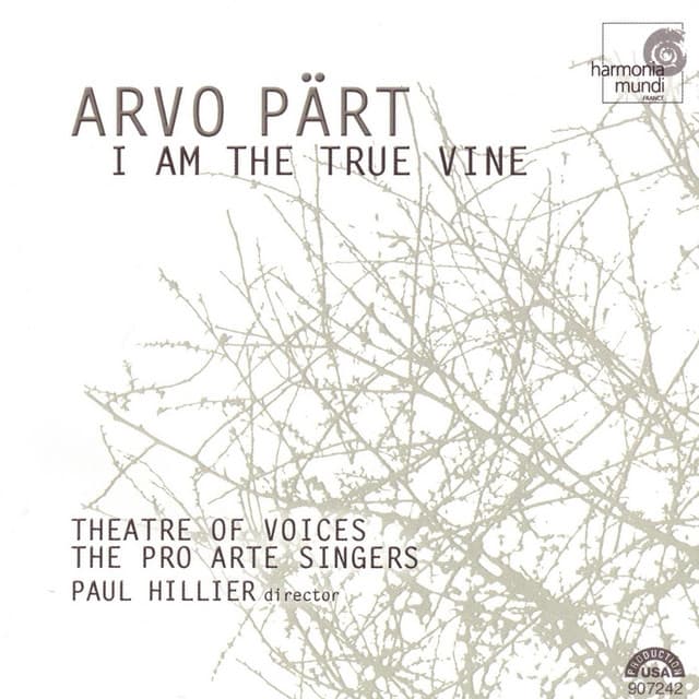Pärt: I Am the True Vine - Arvo Pärt