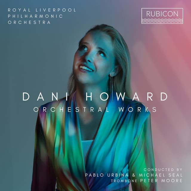 Dani Howard: Orchestral Works - Dani Howard