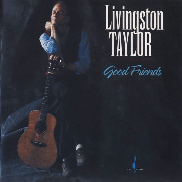Good Friends - Livingston Taylor