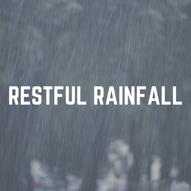 Restful Rainfall - Loopable Rain Sounds