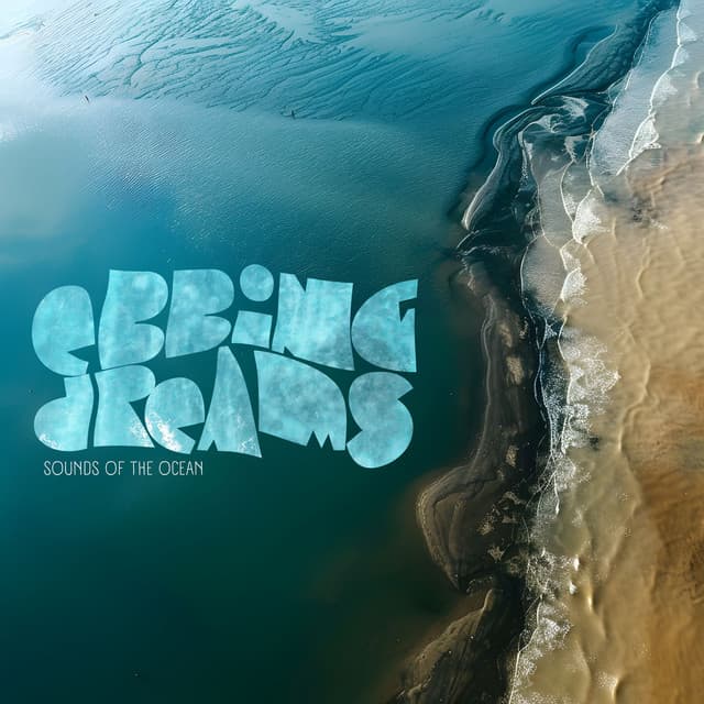 Ebbing Dreams - Sounds Of The Ocean