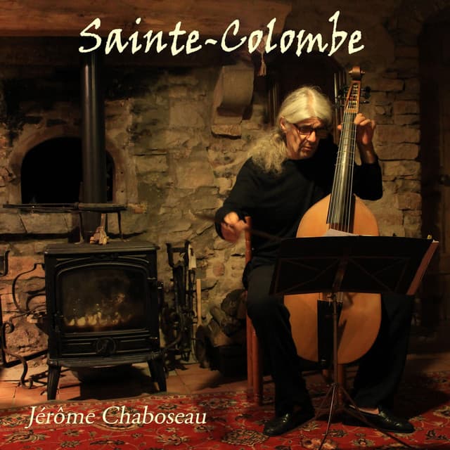 Sainte Colombe - Monsieur de Sainte-Colombe