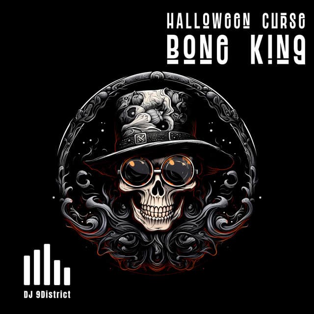 Bone King: Halloween Curse of the Lost Soul - DJ 9District