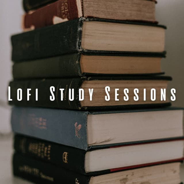 Lofi Study Sessions: Chill Tunes for Focused Learning - Lofi Study