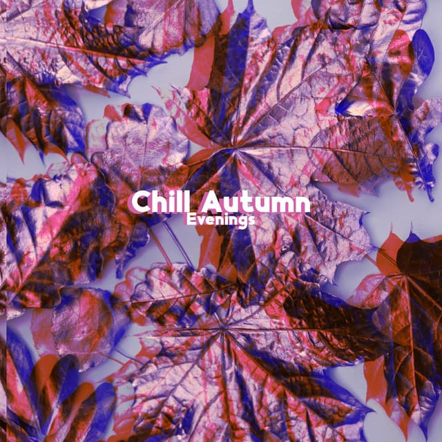 Chill Autumn Evenings: Relaxing LoFi Music for Sunset Daydreaming, Soulful Sounds for Autumn - Chillout Music Zone