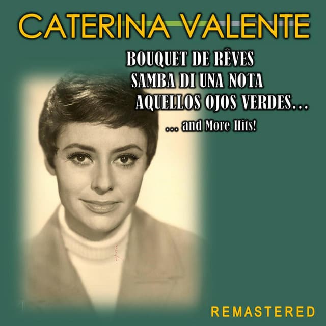 Bouquet de rêves, Samba di una nota, Aquellos ojos verdes... and more Hits! - Caterina Valente