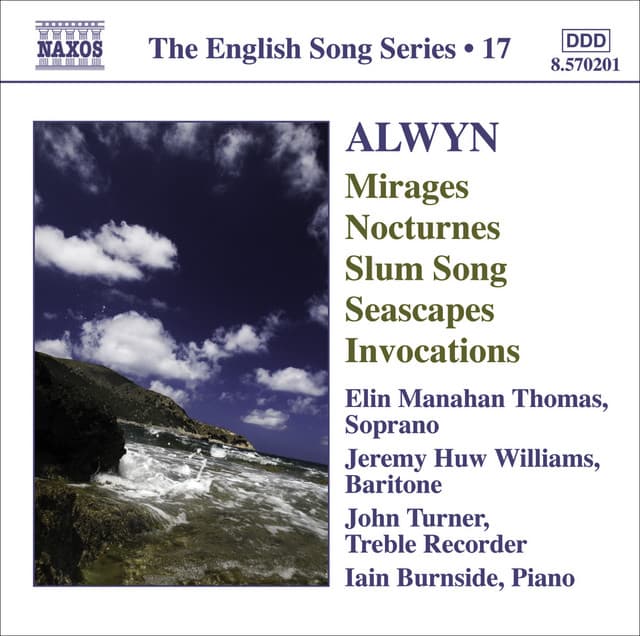 Alwyn, W.: Mirages / 6 Nocturnes / Seascapes / Invocations - William Alwyn
