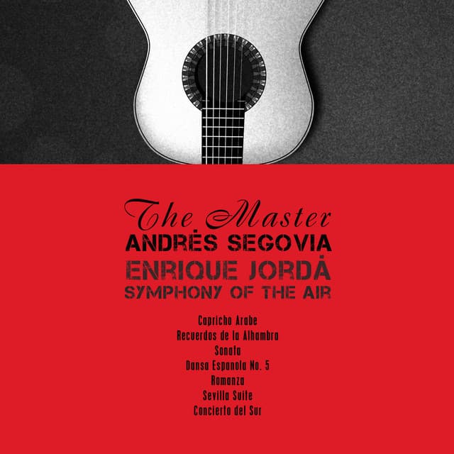 The Master - Andrés Segovia