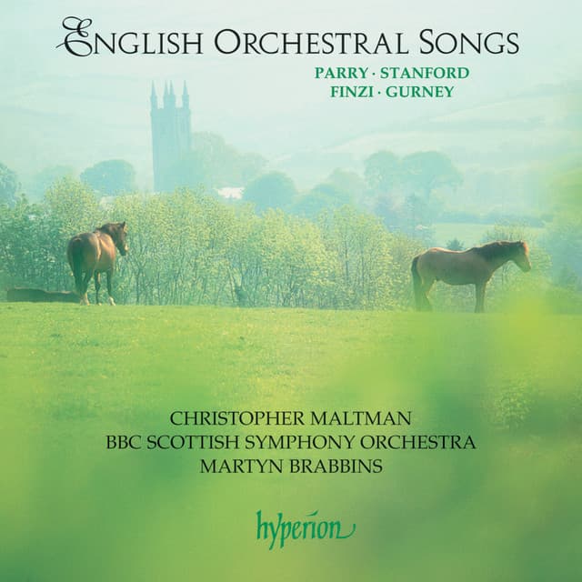 English Orchestral Songs: Finzi, Gurney, Stanford & Parry - Christopher Maltman