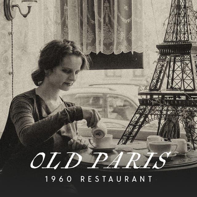 Old Paris: 1960 Restaurant and Dance with Friends - Romantic Restaurant Music Crew