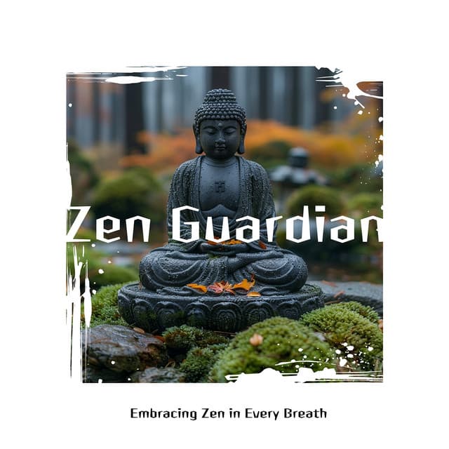 Embracing Zen in Every Breath - Zen Guardian