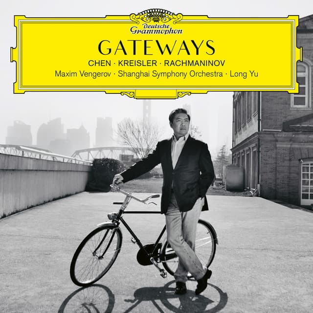 Gateways. Chen – Kreisler – Rachmaninov - Maxim Vengerov