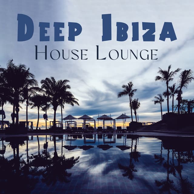 Deep Ibiza House Lounge: Summertime 2023, Beach Party Music, Ibiza Vacation Mix - Ibiza House Classics