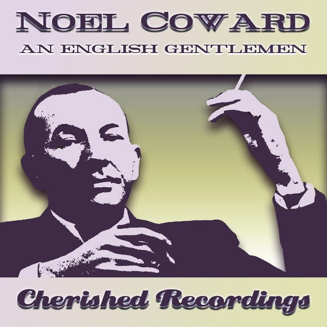An English Gentleman - Noel Coward