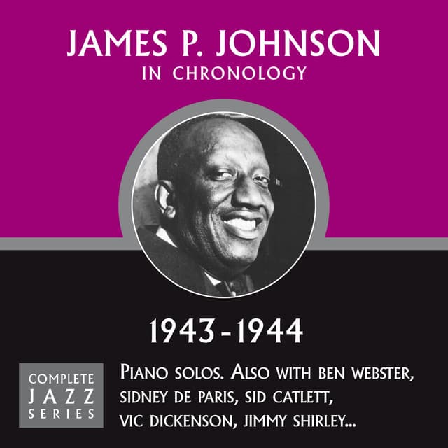 Complete Jazz Series 1943 - 1944 - James P. Johnson