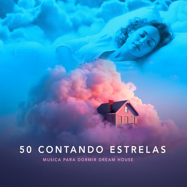 50 Contando Estrelas - Musica para Dormir Dream House