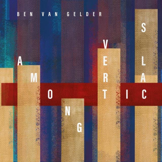 Among Verticals - Ben van Gelder