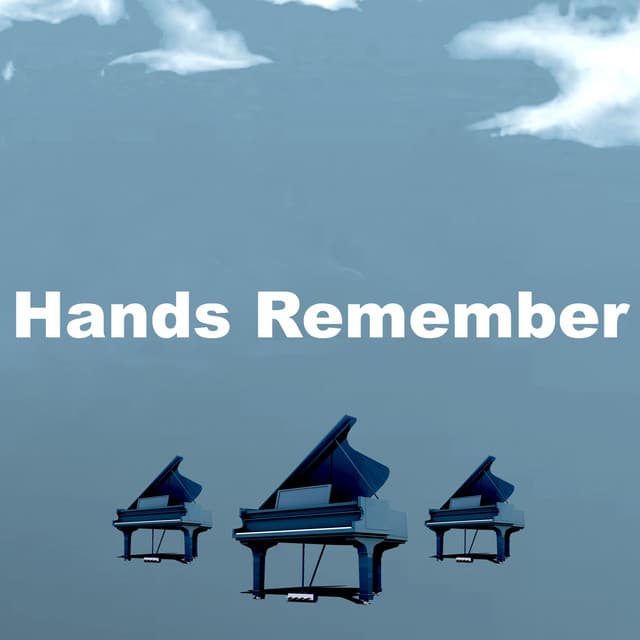 Hands Remember - Instrumental Piano Music