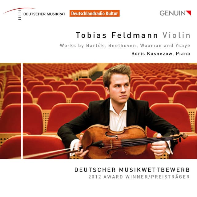 Bartók, Beethoven, Waxman, & Ysaÿe: Works for Violin and Piano - Tobias Feldmann