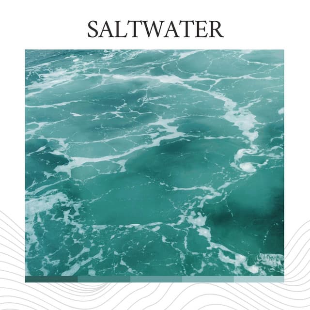 Saltwater - Ocean Atmospheres