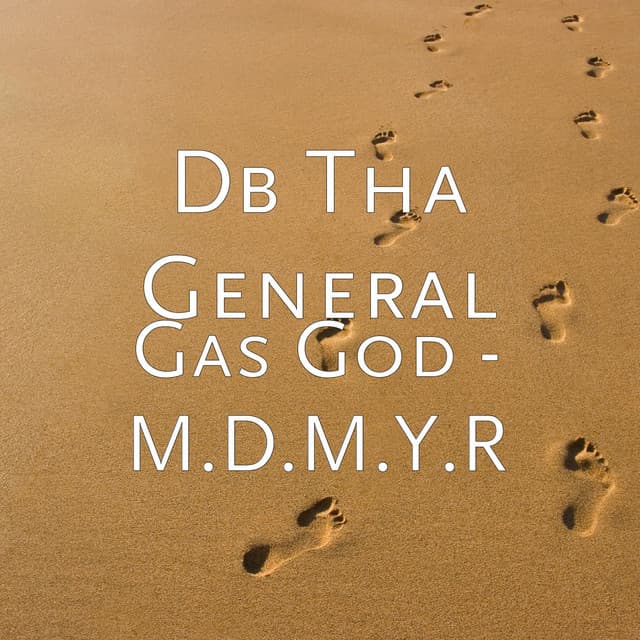 Gas God - M.D.M.Y.R - DB Tha General
