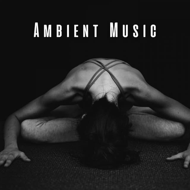 Ambient Music: Yoga Mindfulness Retreat - Yoga Sounds