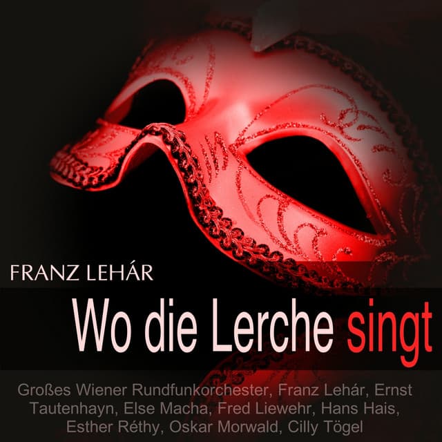 Lehár: Wo die Lerche singt - Franz Lehár
