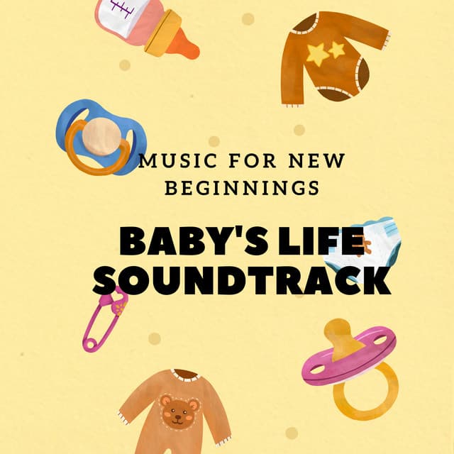 Music for New Beginnings: Baby's Life Soundtrack - Baby Naptime Soundtracks