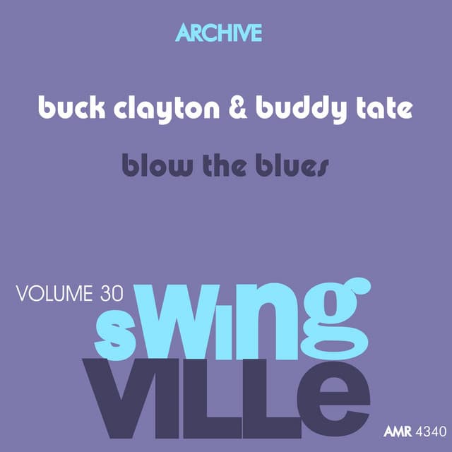 Swingville Volume 30: Buck and Buddy Blow the Blues - Buck Clayton