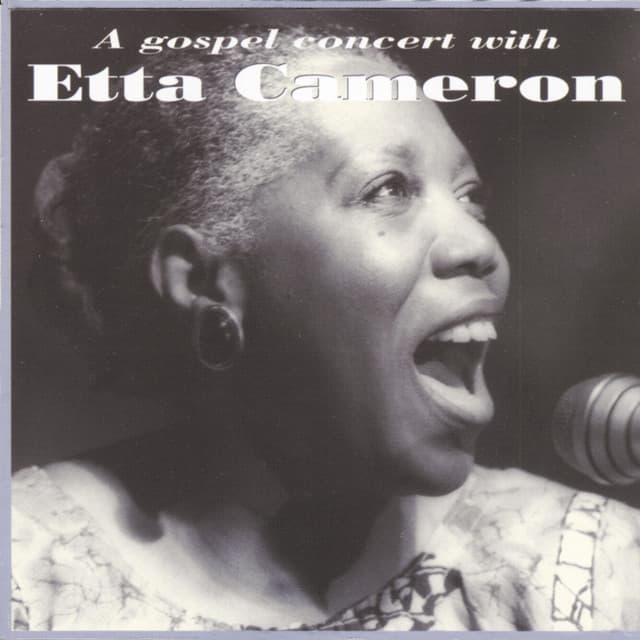 A Gospel Concert With Etta Cameron - Etta Cameron