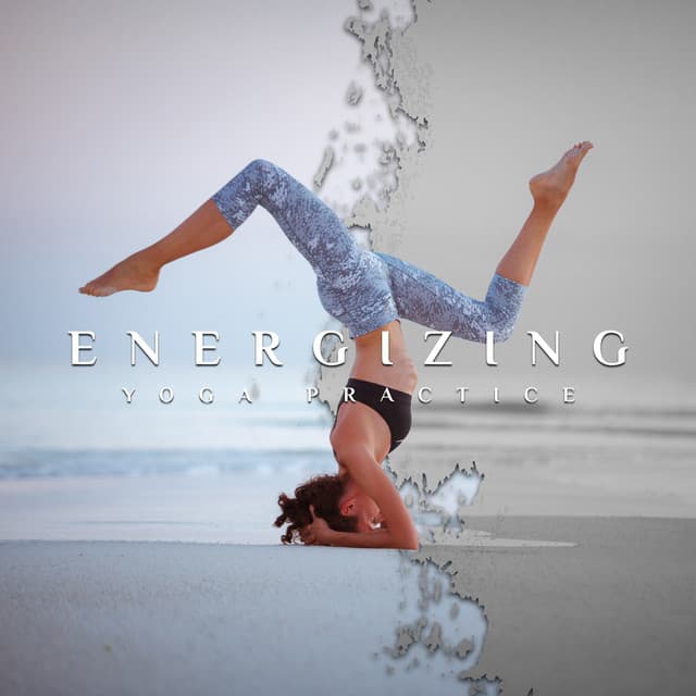 Energizing Yoga Practice - Inner Energy and Balance - Healing Yoga Meditation Music Consort