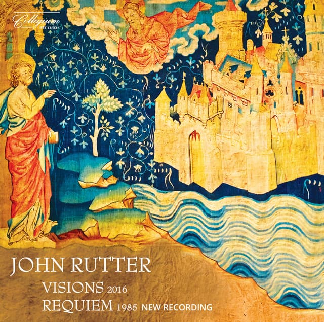 John Rutter: Visions & Requiem - John Rutter